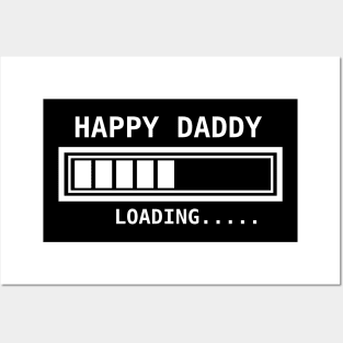 Happy daddy loading.... Posters and Art